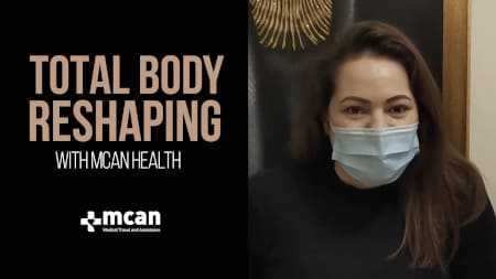 Total Body Reshaping Plastic Surgery with MCAN Health in Turkey!