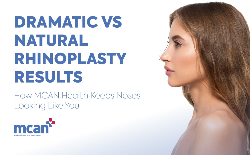 Dramatic vs Natural Rhinoplasty Results: How MCAN Health Keeps Noses Looking Like You 1 Dramatic vs Natural Rhinoplasty Results en Dramatic vs Natural Rhinoplasty Results en